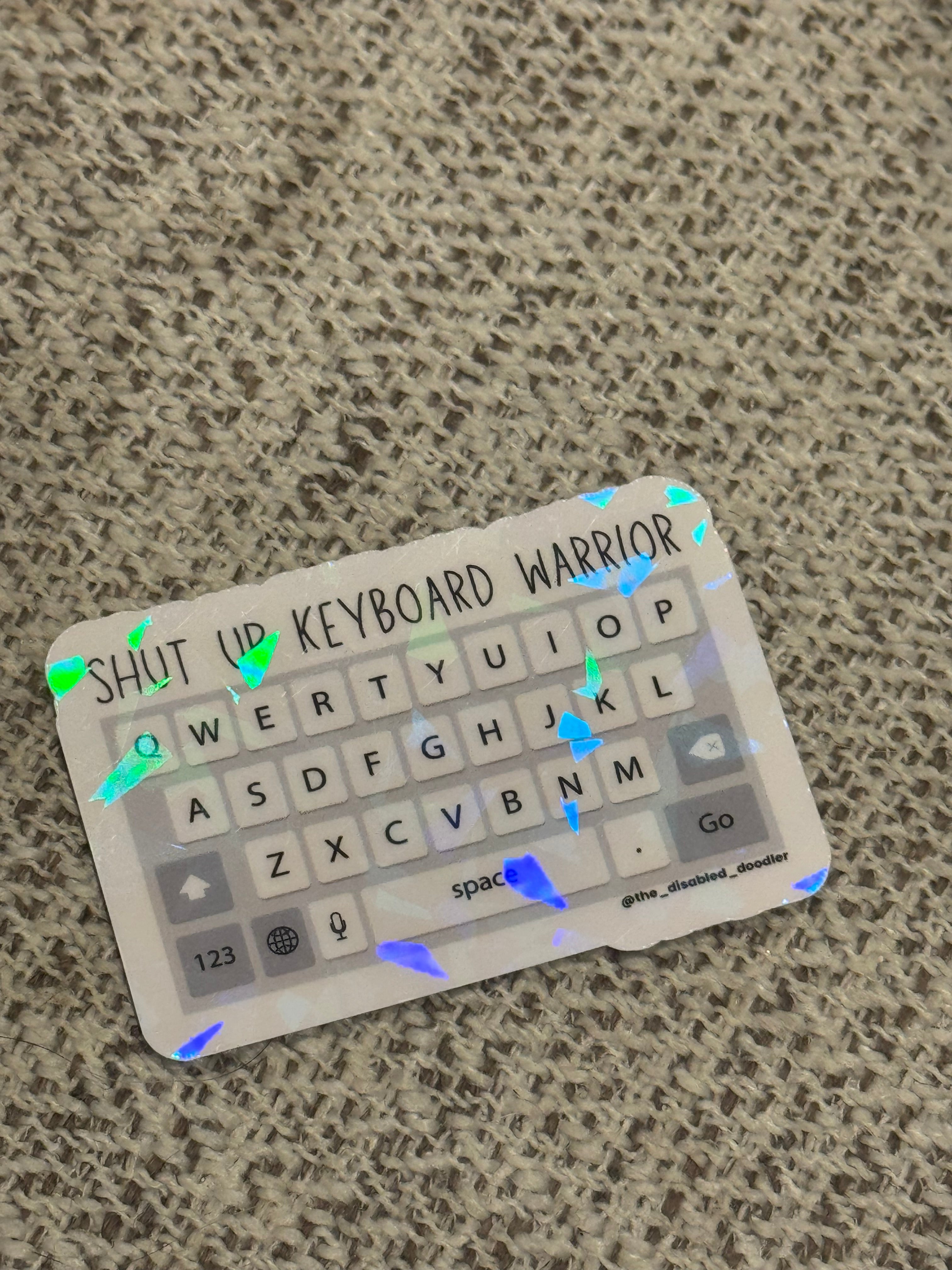 Shut up Keyboard Warrior Sticker