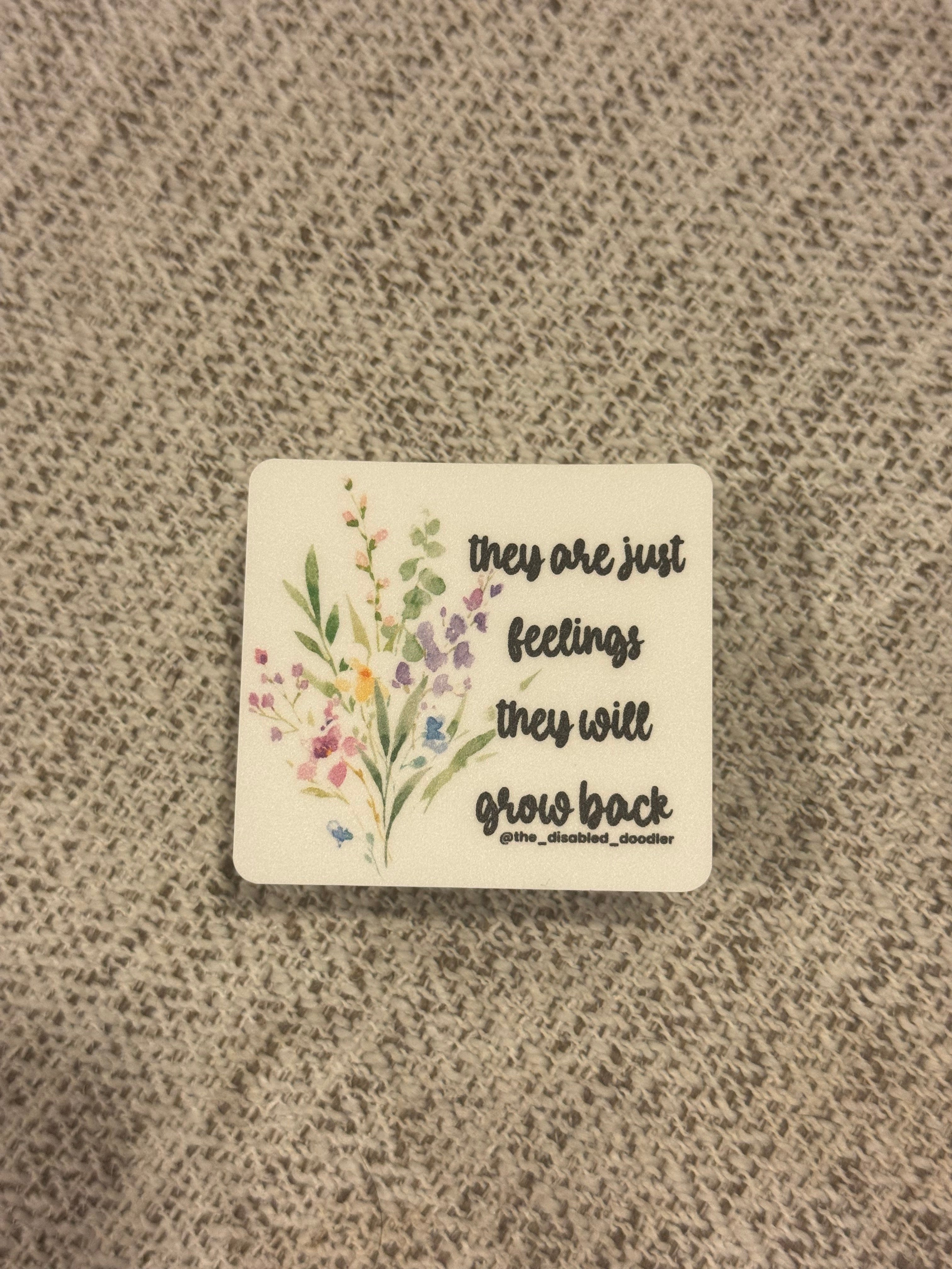 They Are Just Feelings, They Will Grow Back Sticker Design 2