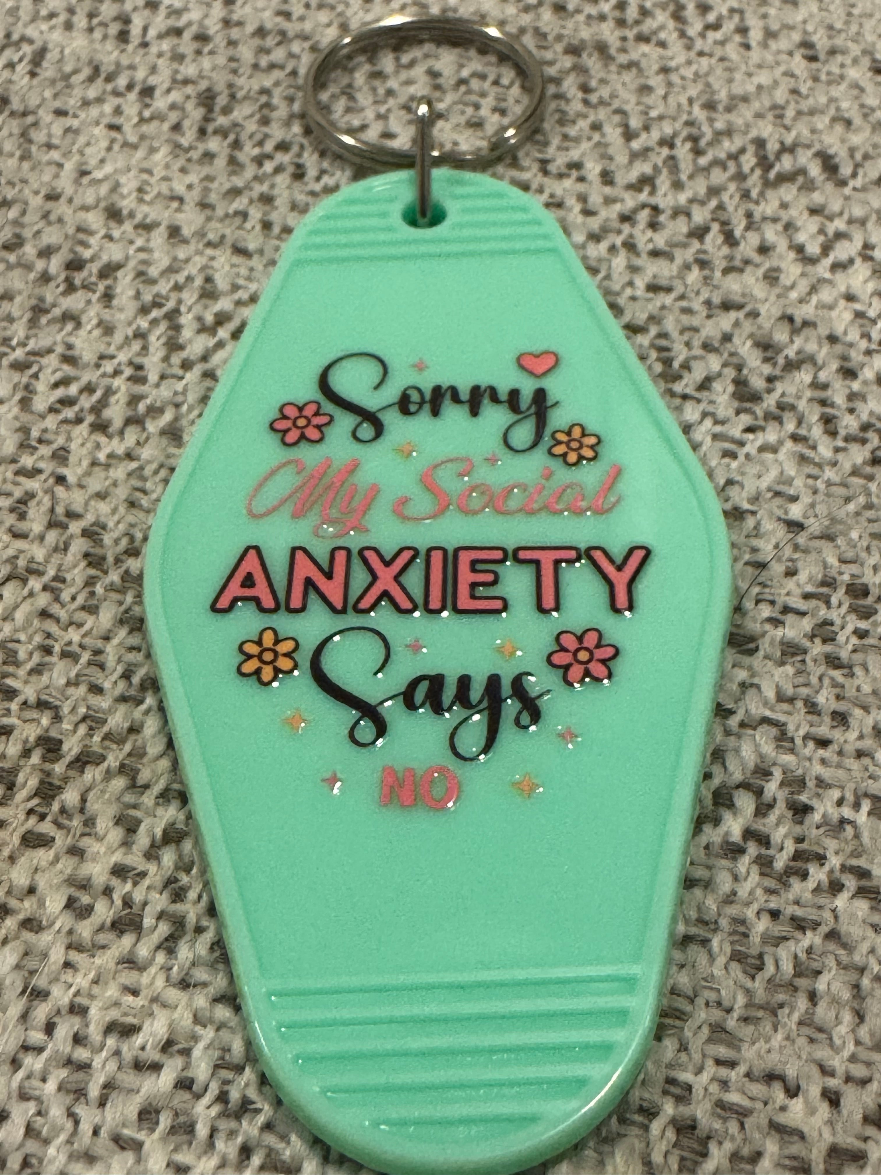 Social Anxiety Says No Keychain