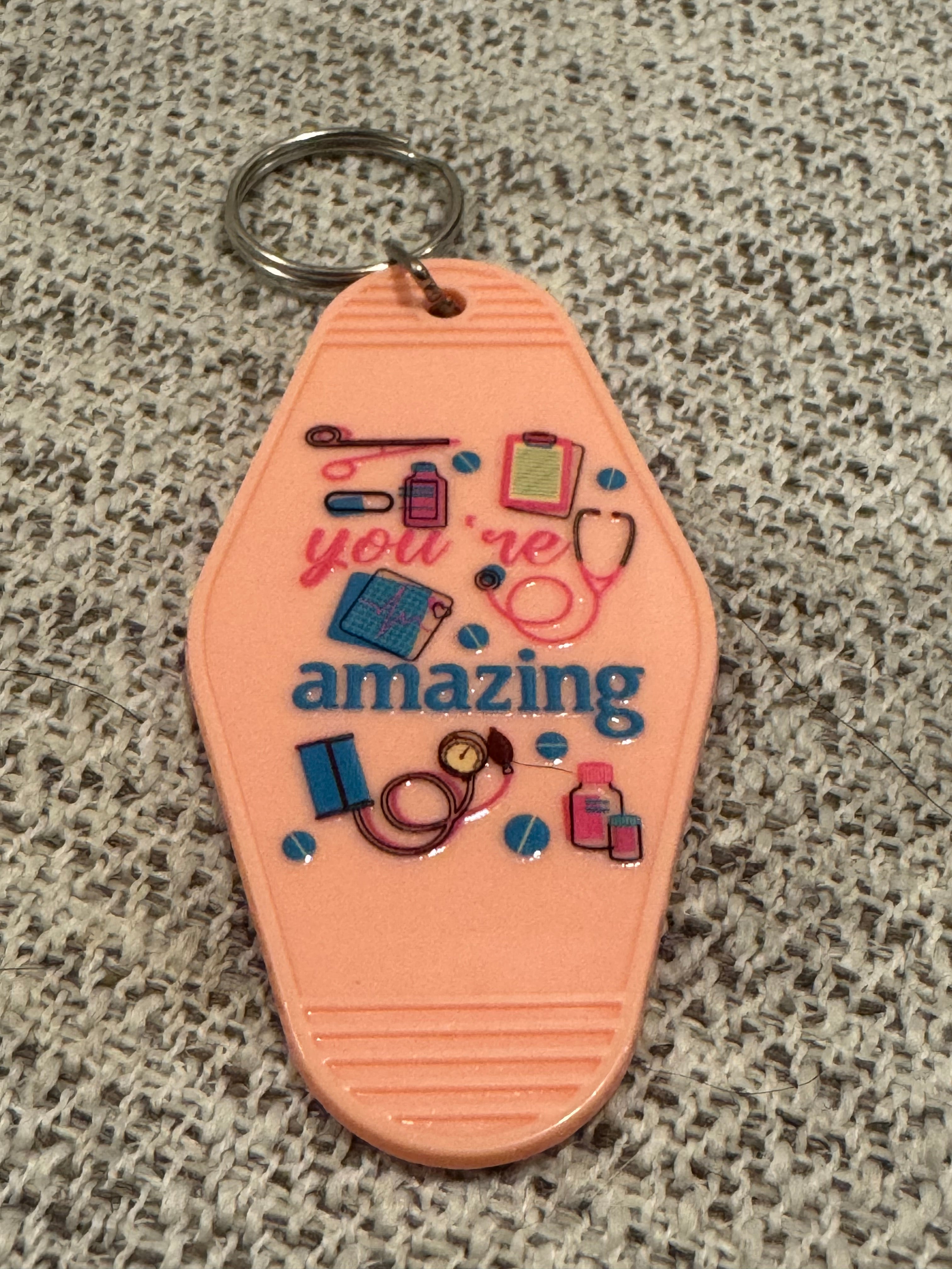 Youre Amazing (Nurse) Keychains