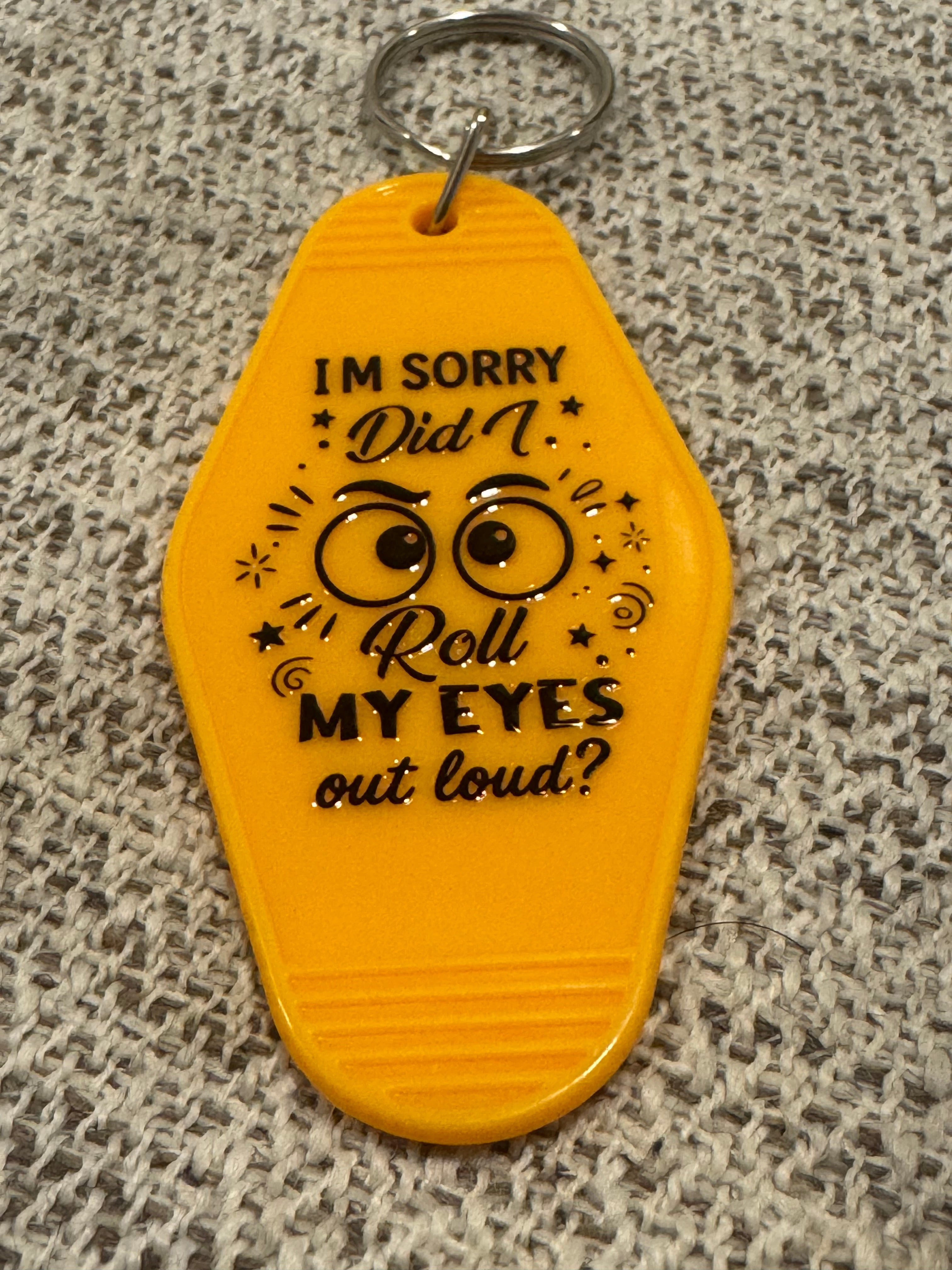 Did I just Roll my eyes out loud (style 2) Keychains