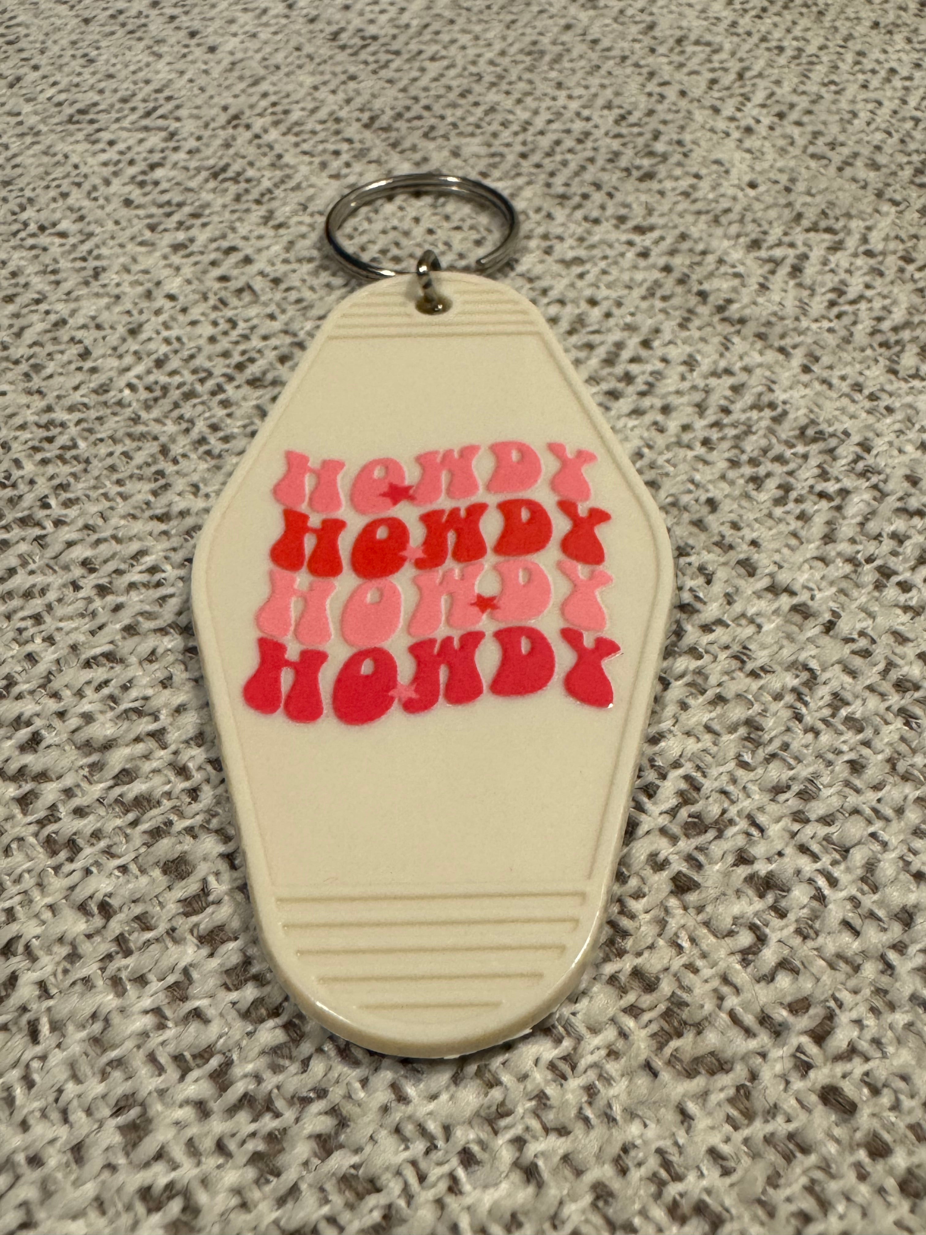 HowdyHowdyHowdyHowdy Keychains