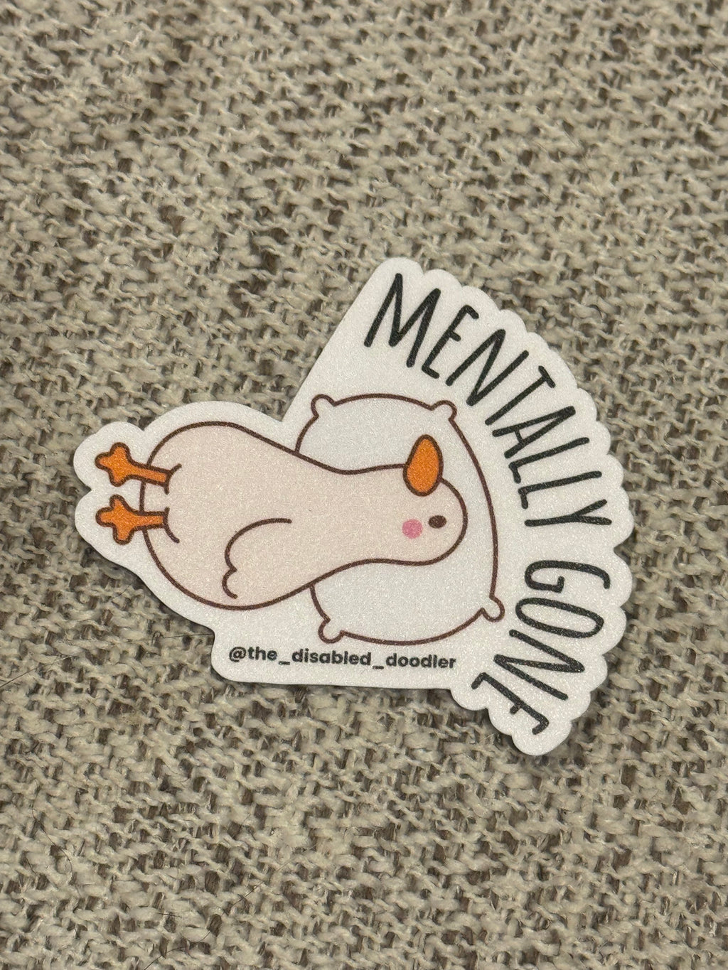 Mentally Gone Goose Sticker