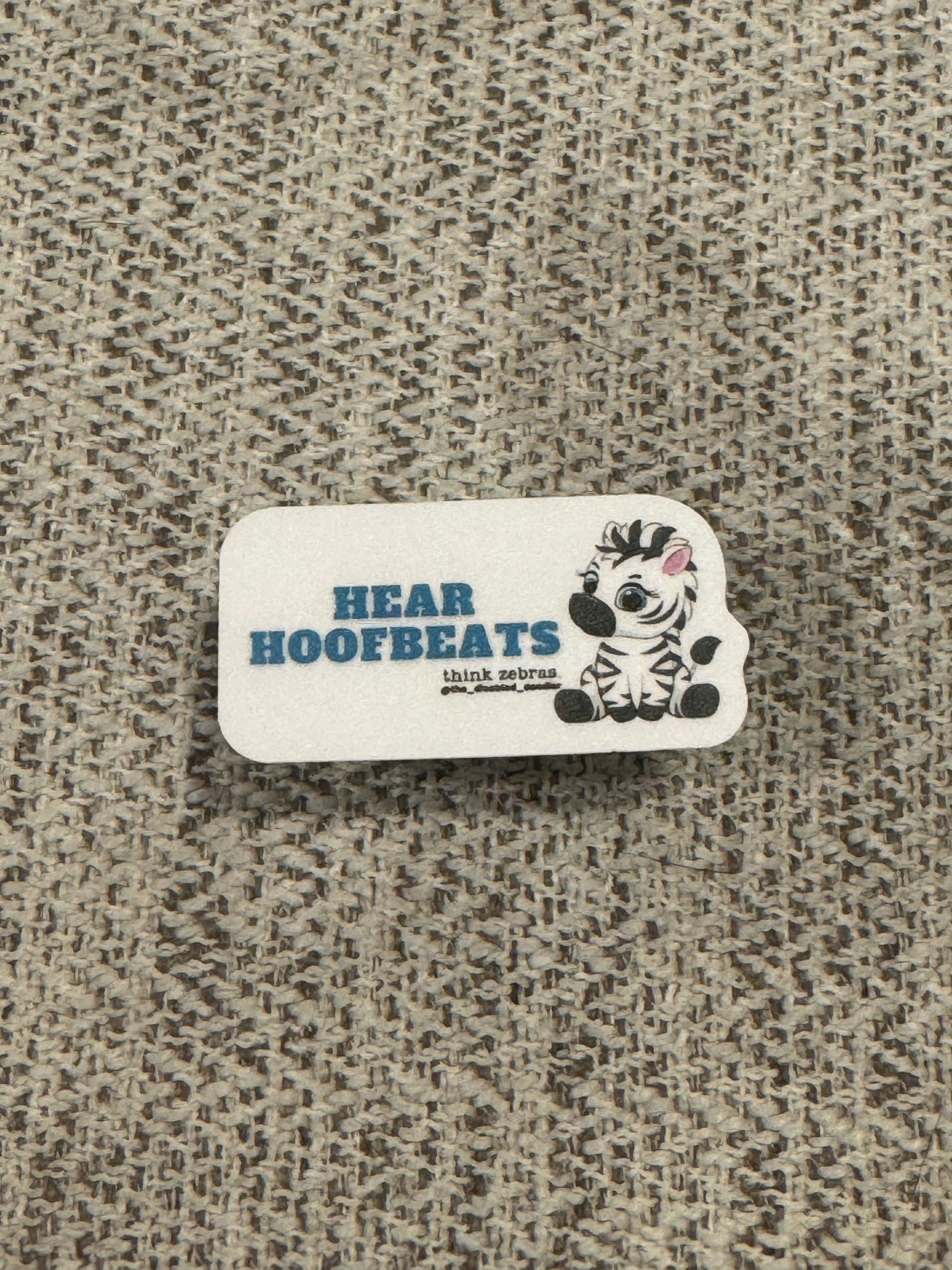 Hear Hoofbeats, Think Zebras Sticker