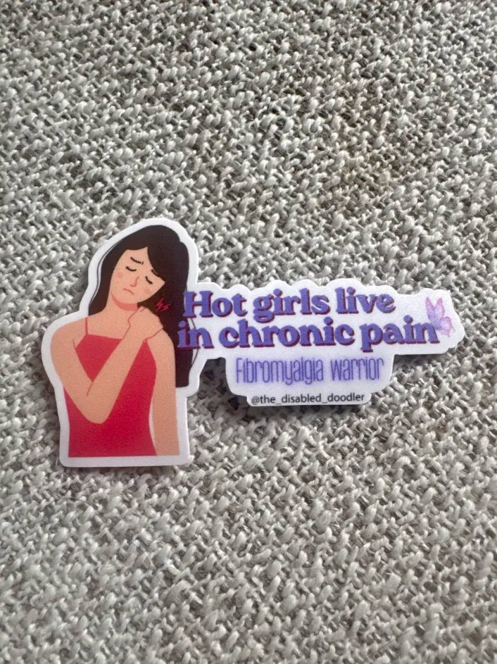 Hot Girls Live In Chronic Pain Fibro Warrior W/Butterfly Sticker