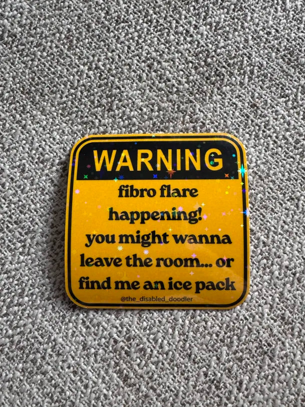 Warning: Fibro Flare Sticker