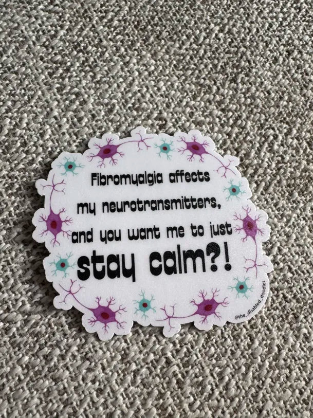 Fibromyalgia Affects My Neurotransmitters Sticker