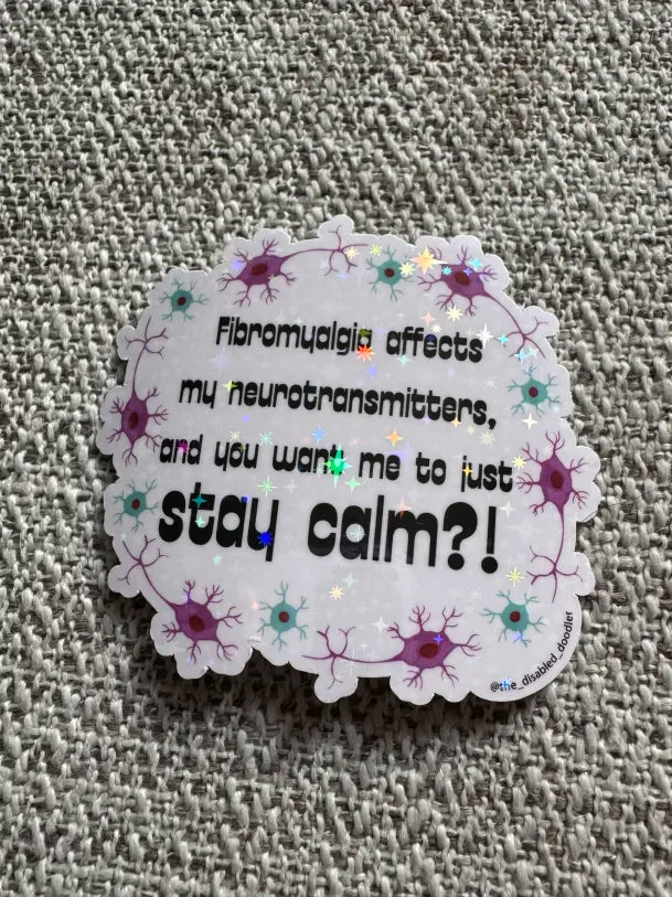 Fibromyalgia Affects My Neurotransmitters Sticker