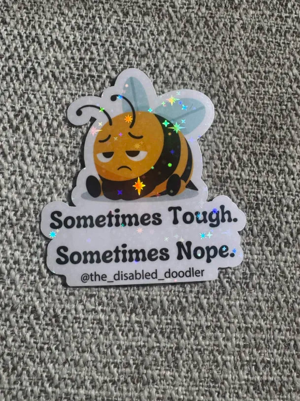 Sometimes Tough. Sometimes Nope. Sticker