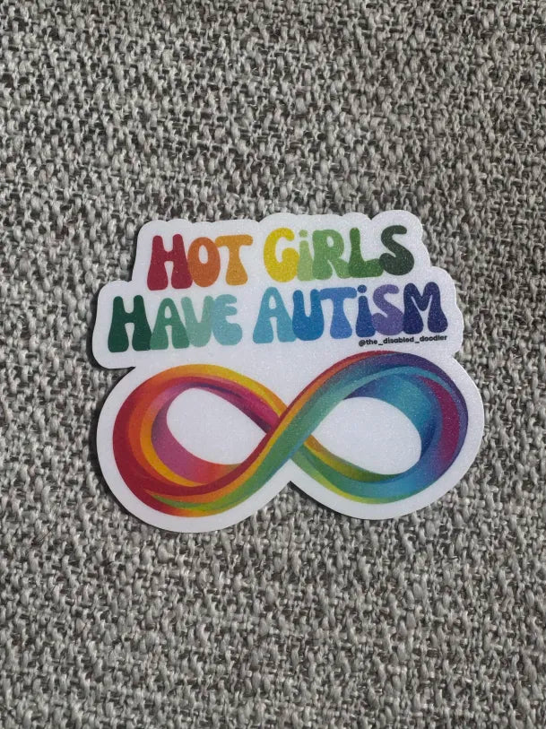 Hot Girls Have Autism Sticker
