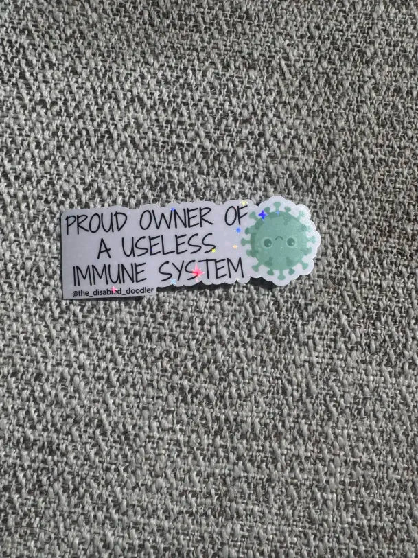 Proud Owner of A Useless Immune System Sticker