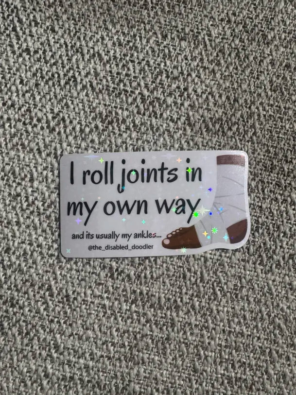 I Roll Joints My Own Way (hEDS & hypermobile disorders) Dark Skinned Sticker