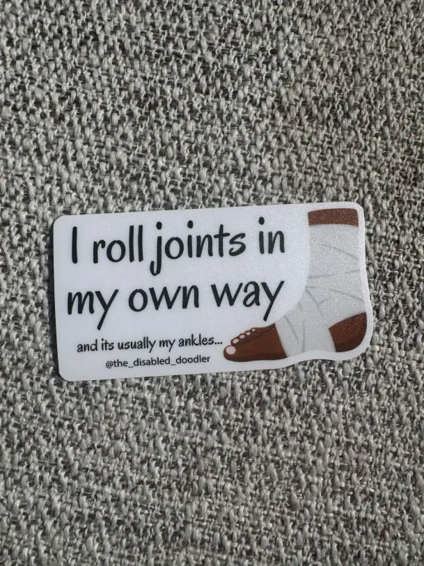 I Roll Joints My Own Way (hEDS & hypermobile disorders) Dark Skinned Sticker