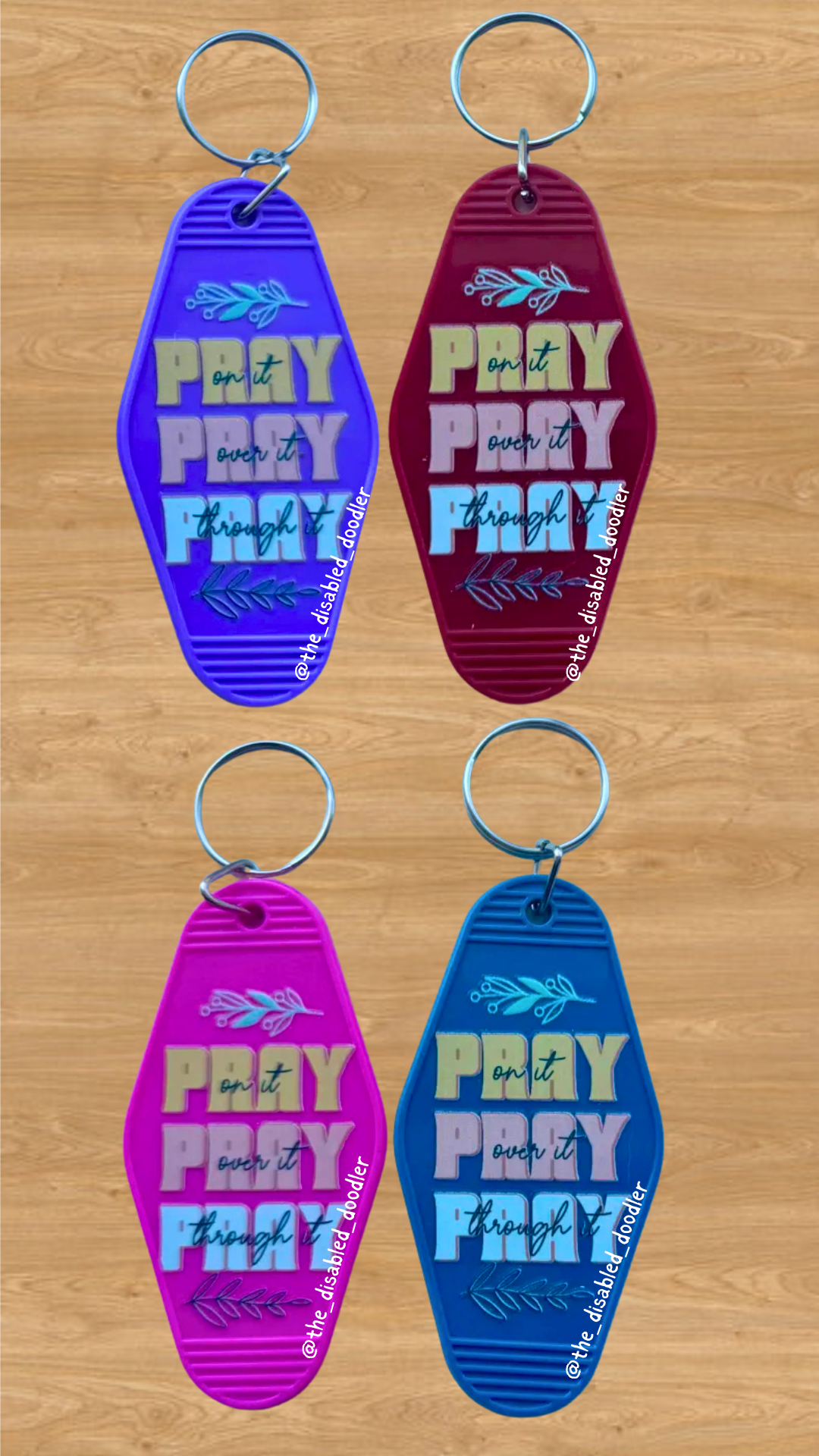 PRAY on it, over it, through it Keychains